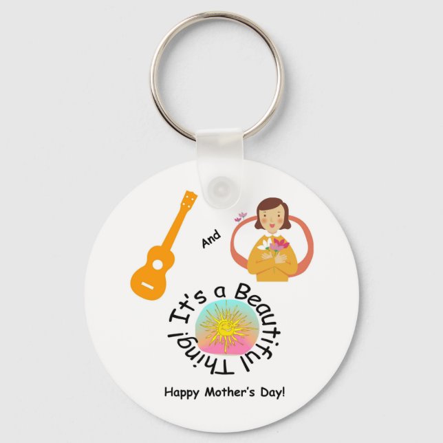 Moms and ukes: It's a Beautiful Thing! Keychain (Front)
