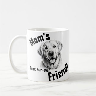 Mom's Best Fur-ever Friend! Coffee Mug