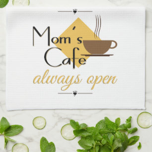 Mom's Cafe Always Open Kitchen Towel