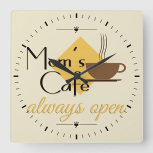 Mom's Cafe Always Open Square Wall Clock