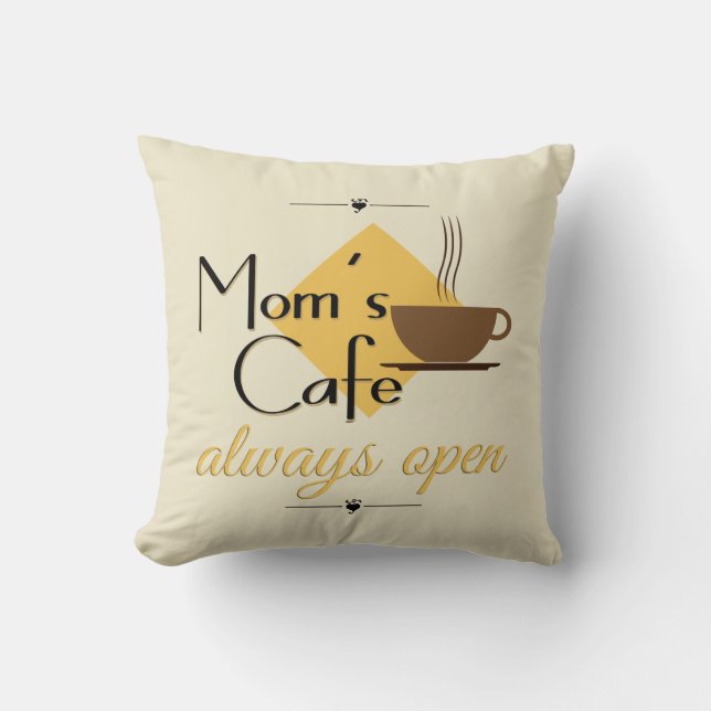 Mom's Cafe Always Open Throw Pillow (Front)