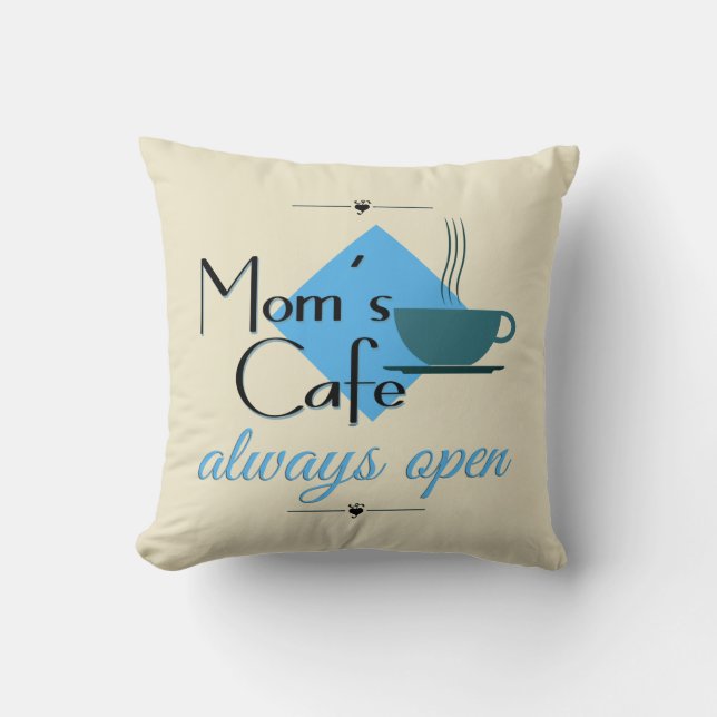 Mom's Cafe Always Open Throw Pillow (Front)