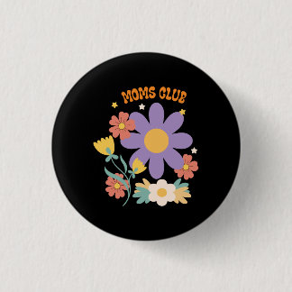Moms Club 1 Inch Round Button