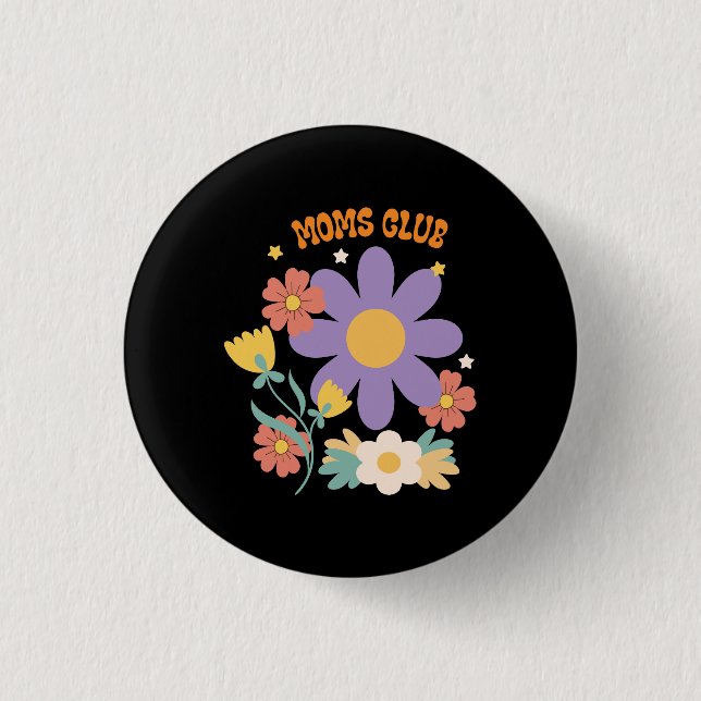 Moms Club 1 Inch Round Button (Front)