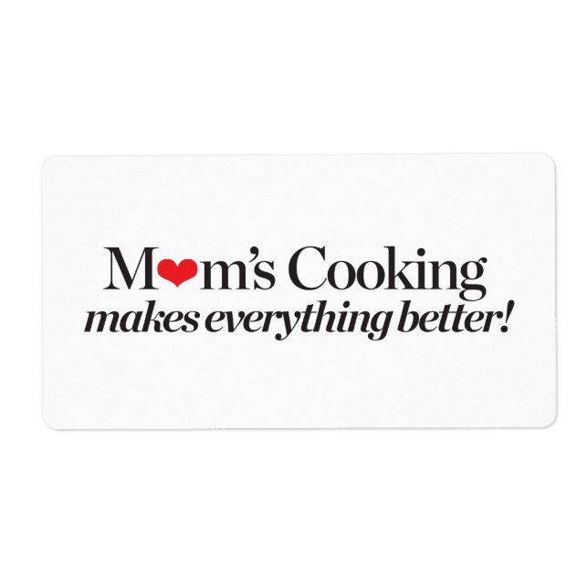 Mom's Cooking Makes Everything Better (Front)