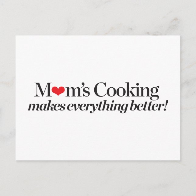 Mom's Cooking Makes Everything Better Postcard (Front)