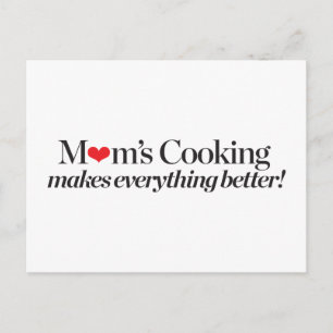 Mom's Cooking Makes Everything Better Postcard