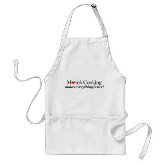 Mom's Cooking Makes Everything Better Standard Apron