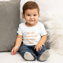 Moms Cute Dad Lucky Funny Kids Boy Girl Toddler