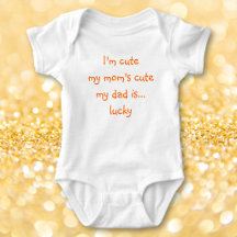 Moms Cute Dad Lucky Newborn Infant Girl Boy Funny