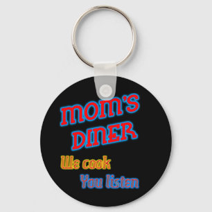 Moms Diner We Cook You Listen Neon Keychain