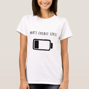 "Mom's Energy Level" Funny T-Shirt
