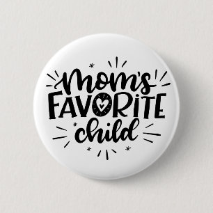Mom's Favorite Child, hand lettered 2 Inch Round Button