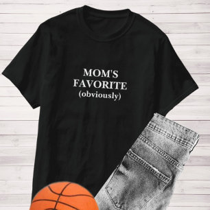Mom's Favorite Funny T-Shirt