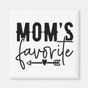 Mom's Favourite  Magnet