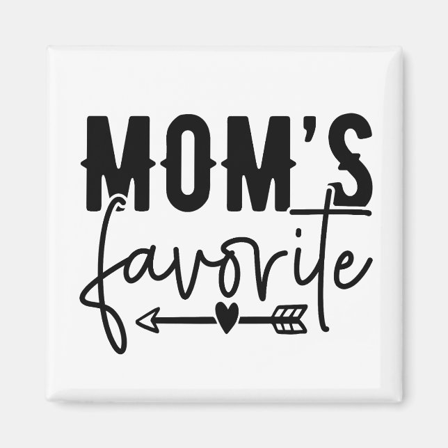 Mom's Favourite  Magnet (Front)