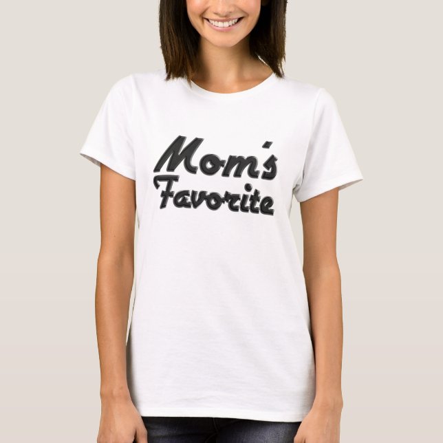 Mom's Favourite T-Shirt (Front)