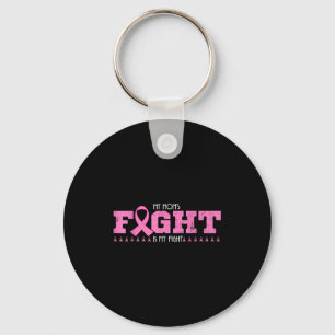 Mom's fight is fight - breast cancer awareness keychain