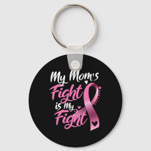 Mom's Fight Is My Fight Breast Cancer Awareness 1  Keychain