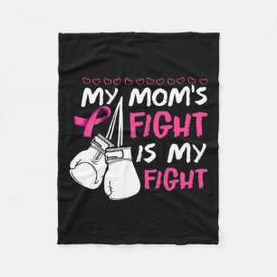 Moms Fight Is My Fight Breast Cancer Awareness Fleece Blanket