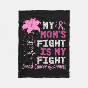 Mom's Fight Is My Fight Breast Cancer Awareness Fleece Blanket