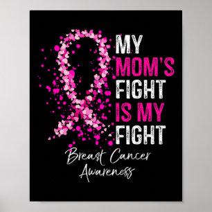 Mom's Fight Is My Fight Breast Cancer Awareness Gi Poster