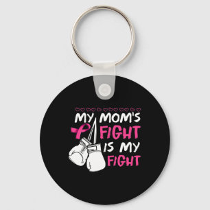Moms Fight Is My Fight Breast Cancer Awareness Keychain
