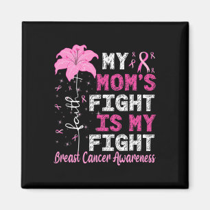Mom's Fight Is My Fight Breast Cancer Awareness Magnet