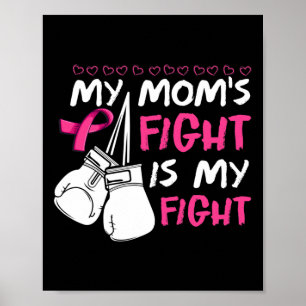Moms Fight Is My Fight Breast Cancer Awareness Poster