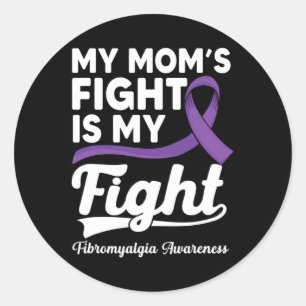 Mom's Fight Is My Fight Purple Fibromyalgia Awaren Classic Round Sticker