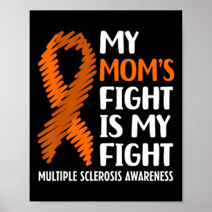 Mom's Fight Multiple Sclerosis Ms Awareness  Poster