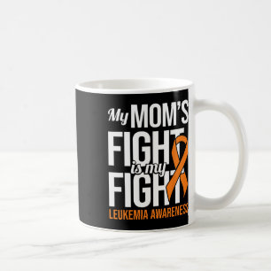 Mom's Fight My Fight Leukaemia Awareness Leukaemia Coffee Mug