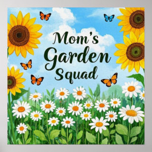 Mom's Garden Squad Sunflowers Daisies Butterflies Poster