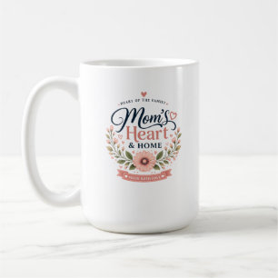 Mom's Heart & Home Elegant Floral Mother's Day C Coffee Mug