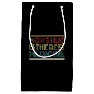 Mom's Hug is the Best Medicine Quote Gift Bag
