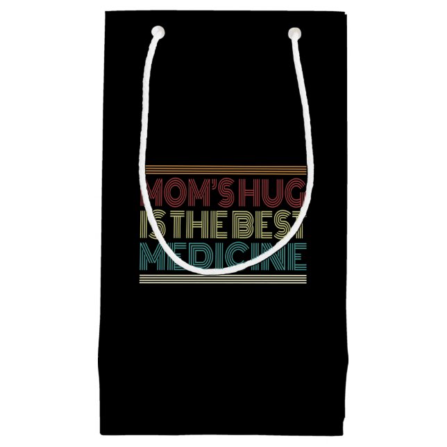 Mom's Hug is the Best Medicine Quote | Gift Bag (Front)