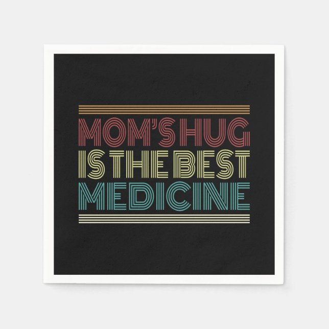 Mom's Hug is the Best Medicine Quote Paper Napkin (Front)