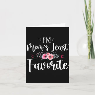 Mom's least favourite son daughter flower mother d card