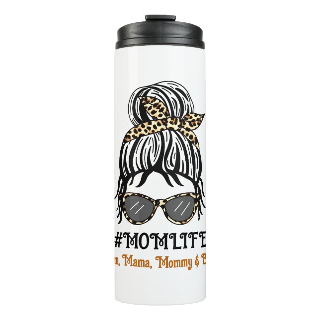 Mom's Life | Mom, Mama, Mommy, Bruh Thermal Tumbler (Front)