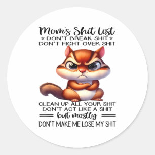 Mom's List Don't Break Don't Fight Over Classic Round Sticker