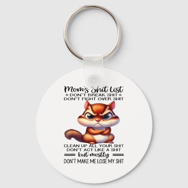 Mom's List Don't Break Don't Fight Over  Keychain (Front)