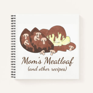 Mom's Meatloaf Recipes Cooking Kitchen Foodie Gift Notebook