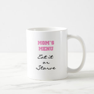 Mom's Menu T-shirts and Gifts Coffee Mug
