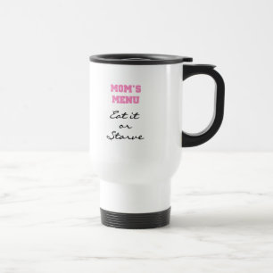 Mom's Menu T-shirts and Gifts Travel Mug