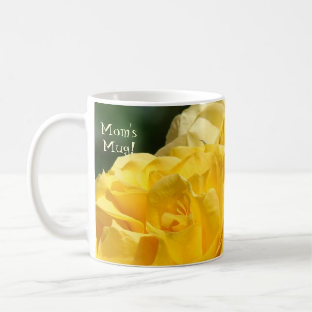 Mom's Mug! Coffee Cup Mug Yellow Rose Flowers (Left)
