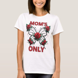 ''Mom's only'' T-Shirt