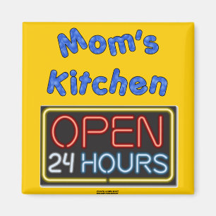 Mom's Open 24 Hours Magnet