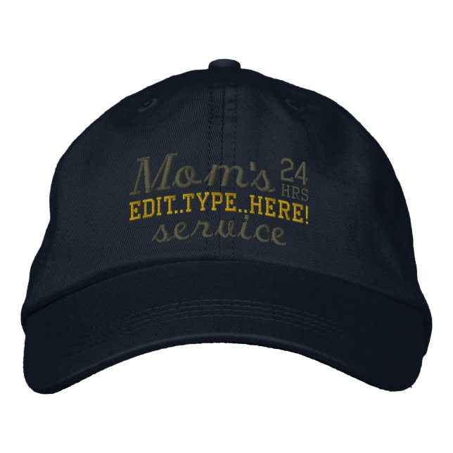 Mom's personalized 24 Hours Service Have Fun Embroidered Hat (Front)