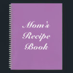 Mom's Recipe Book, Mother's day or Birthday gift N Notebook<br><div class="desc">Mom's Recipe Book,  Mother's day or Birthday gift Notebook
custom name monogram text recipe book or notebook
white letters,  lavender lilac background,  spiral bound
great gift for mom!</div>