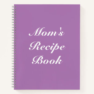 Mom's Recipe Book, Mother's day or Birthday gift N Notebook